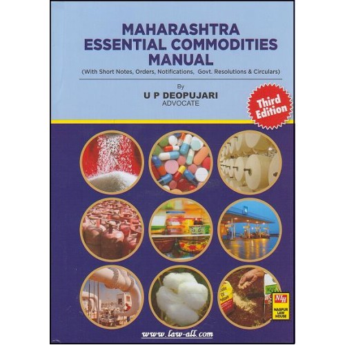 Adv. U. P. Deopujari's Maharashtra Essential Commodities Manual (EC Act, 1955) by Nagpur Law House 